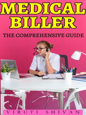 cover image of Medical Biller--The Comprehensive Guide
